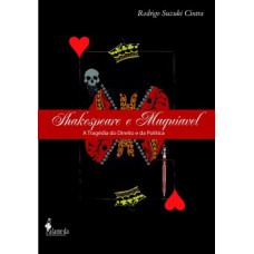 Shakespeare e Maquiavel Shakespeare e Maquiavel