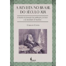 A revista no Brasil do século XIX