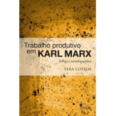 Trabalho produtivo em Karl Marx Trabalho produtivo em Karl Marx
