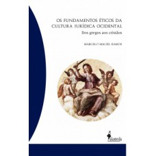 Os fundamentos éticos da cultura jurídica ocidental