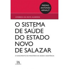 O sistema de saúde no Estado Novo de Salazar