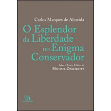 O esplendor da liberdade no enigma conservador O esplendor da liberdade no enigma conservador