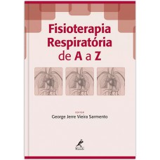 Fisioterapia respiratória de A a Z Fisioterapia respiratória de A a Z