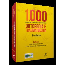 1000 perguntas e respostas comentadas em ortopedia e traumatologia