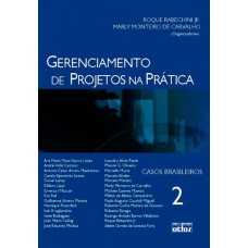 Gerenciamento De Projetos Na Prática: Casos Brasileiros - V. 2