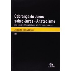 Cobrança de juros sobre juros - Anatocismo