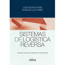 Sistemas De Logística Reversa: Criando Cadeias De Suprimento Sustentáveis