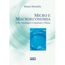 Micro E Macroeconomia: Uma Abordagem Conceitual E Prática