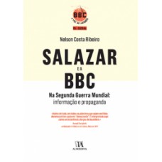 Salazar e a BBC na Segunda Guerra Mundial