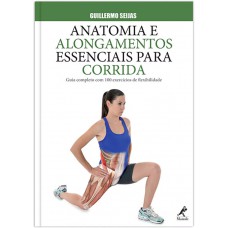 Anatomia e alongamentos essenciais para corrida