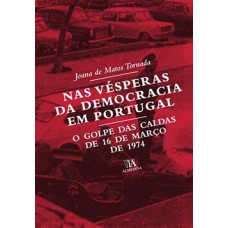 Nas vésperas da democracia em Portugal Nas vésperas da democracia em Portugal