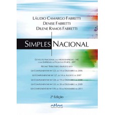 Simples Nacional: Estatuto Nacional Das Microempresas - Me E Das Empresas De Pequeno Porte - Epp