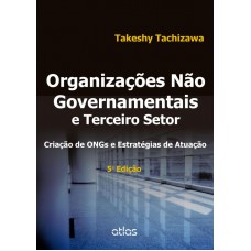 Organizações Não Governamentais E Terceiro Setor: Criação De Ongs E Estratégias De Atuação