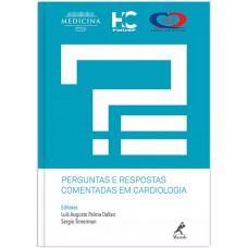 Perguntas e respostas comentadas em cardiologia Perguntas e respostas comentadas em cardiologia