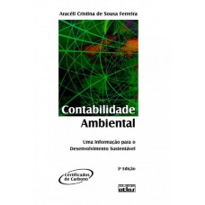 Contabilidade Ambiental: Uma Informação Para O Desenvolvimento Sustentável