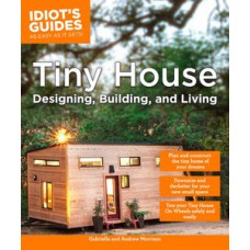 Tiny House Designing, Building, & Living