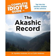 The Complete Idiot''''s Guide to the Akashic Record