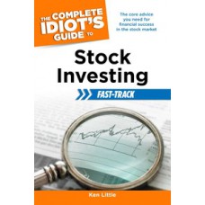 The Complete Idiot''''s Guide to Stock Investing Fast-Track