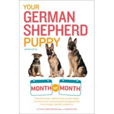 Your German Shepherd Puppy Month by Month, 2nd Edition