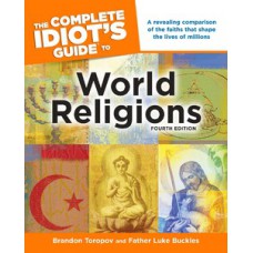 The Complete Idiot''''s Guide to World Religions, 4th Edition