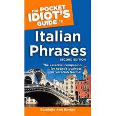 The Pocket Idiot''''s Guide to Italian Phrases, 2nd Edition