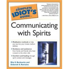 The Complete Idiot''''s Guide to Communicating With Spirits