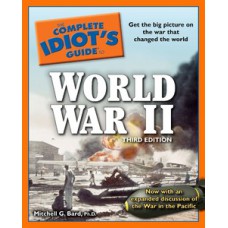 The Complete Idiot''''s Guide to World War II, 3rd Edition