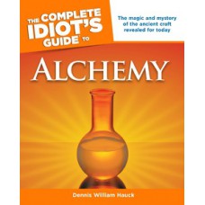 The Complete Idiot''''s Guide to Alchemy