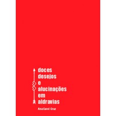 Doces desejos e alucinações em aldravias