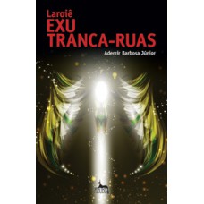 Laroiê exu tranca-ruas