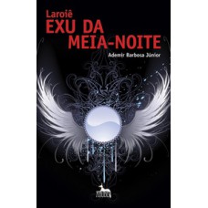 Laroiê exu da meia-noite