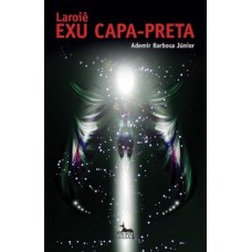 Laroiê exu capa-preta