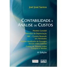 Contabilidade E Análise De Custos: Métodos De Depreciação, Abc E Encargos Sociais Sobre Salários