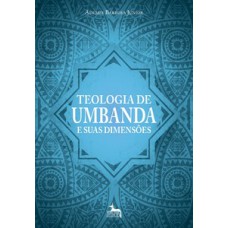 Teologia de umbanda e suas dimensões