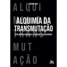 Alquimia da transformação