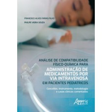 Análise de compatibilidade físico-química para administração de medicamentos por via intravenosa em pacientes pediátricos