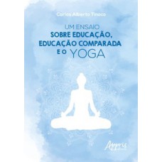 Um ensaio sobre educação, educação comparada e o Yoga