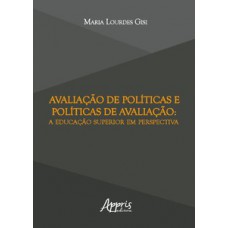 Avaliação de políticas e políticas de avaliação: a educação superior em perspectiva