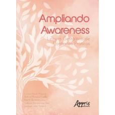 Ampliando awareness: leitura Gestáltica de contextos práticos