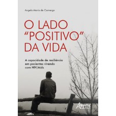 O lado “positivo” da vida