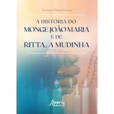 A história do monge João Maria e de Ritta, a mudinha