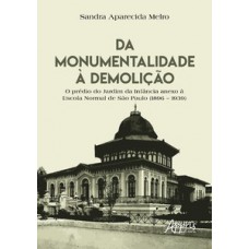 Da monumentalidade à demolição