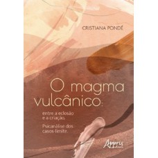 O magma vulcânico O magma vulcânico