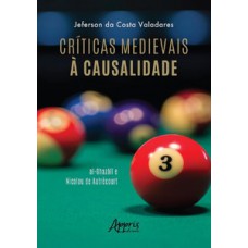 Críticas medievais à causalidade: Al-Ghazali e Nicolau de Autrécourt