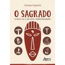 O sagrado em narrativas de Mia Couto e Boaventura Cardoso