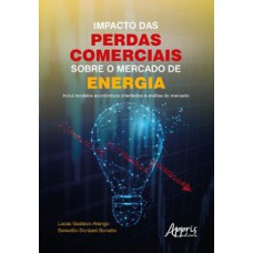 Impacto das perdas comerciais sobre o mercado de energia