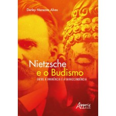 Nietzsche e o budismo - Entre a imanência e a transcendência