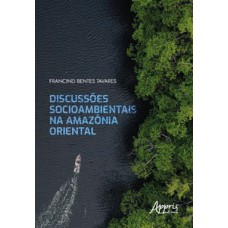 Discussões socioambientais na Amazônia oriental