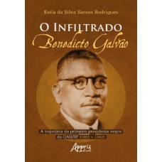 O infiltrado: Benedicto Galvão