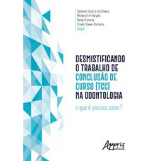 Desmistificando o Trabalho de Conclusão de Curso (TCC) na odontologia